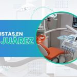 Dentistas en CD Juárez: Direcciones, teléfonos, Servicios y precios