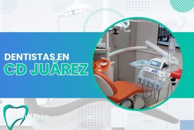 Dentistas en CD Juárez