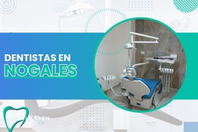 Dentistas en Nogales