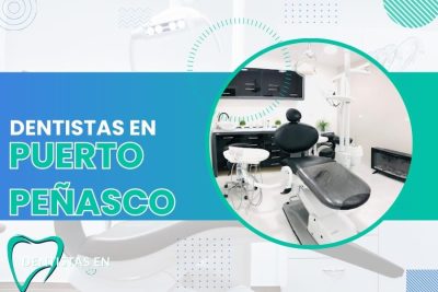 Dentistas en Puerto Peñasco