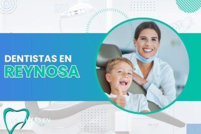 Dentistas en Reynosa