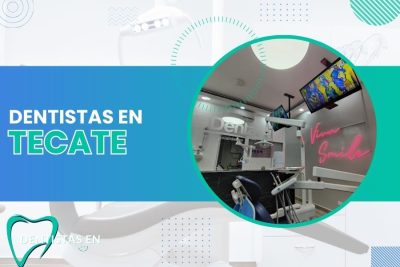 Dentistas en Tecate